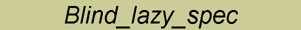 Blind_lazy_spec
